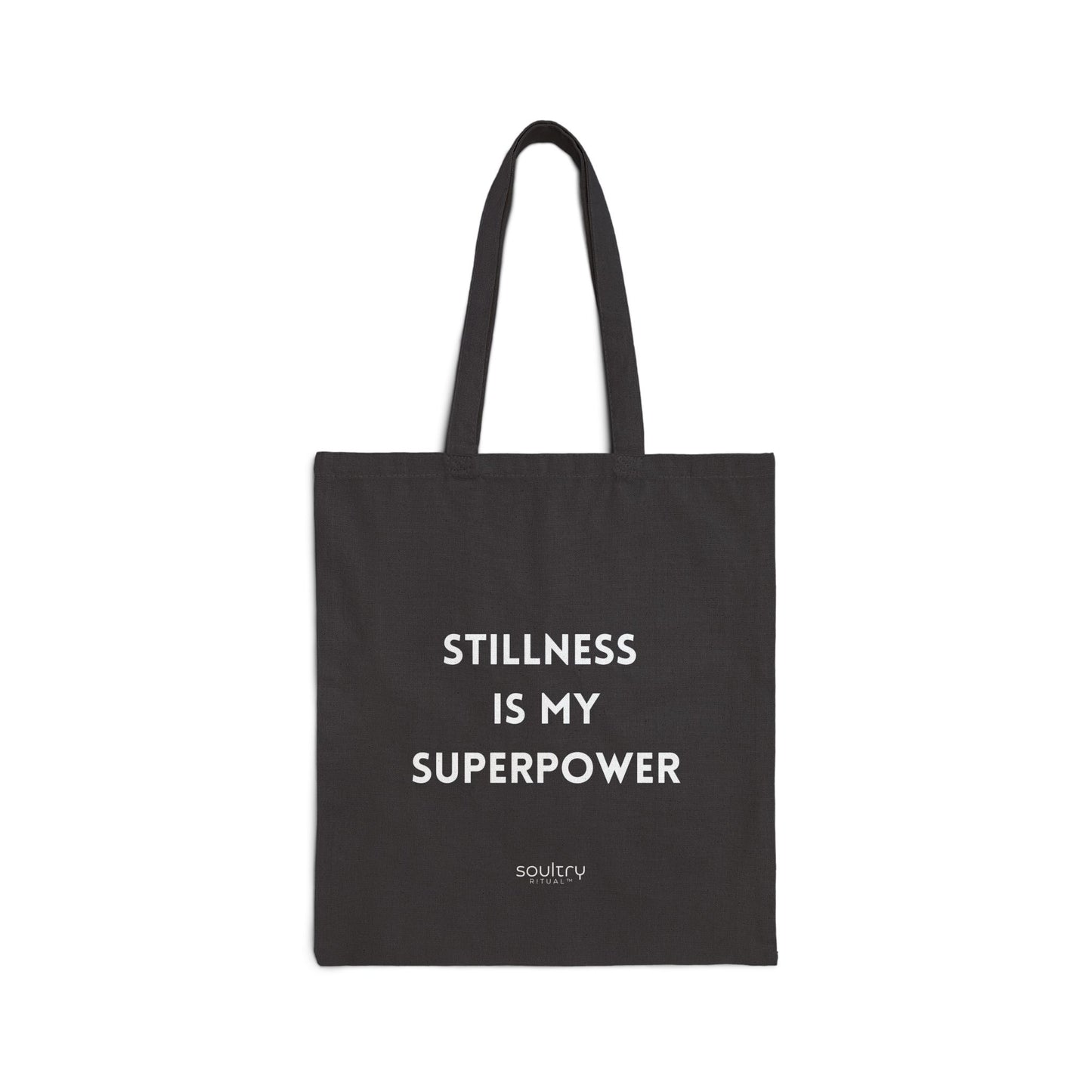 Stillness is my Superpower || Cotton Canvas Tote Bag, Reusable Shopping Bag, Eco-Friendly Gift, Everyday Organizer, Yoga Bag, Inspirational Tote