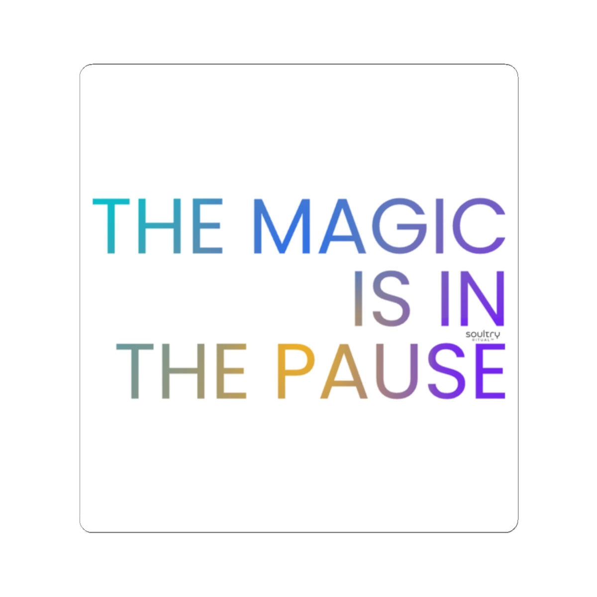 The Magic is in the Pause Kiss-Cut Stickers | Inspirational Decor, Planner Stickers, Office Supplies, Gift Ideas, Motivational Art