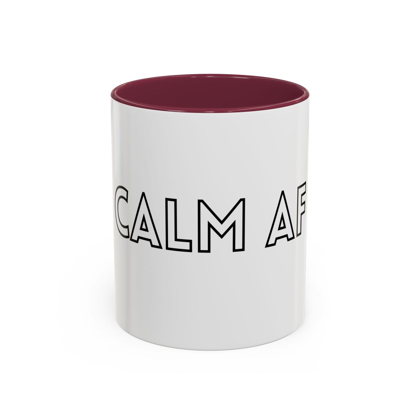 Calm AF Coffee Mug | Funny Gift for Friends, Office Humor, Self-Care Reminder, Relaxation, 11oz 15oz