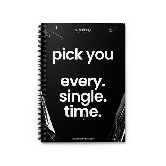Inspirational Spiral Notebook - 'Pick You Every Single Time' - Journal, Gift for Students, Motivational, Black and White Design, [...]