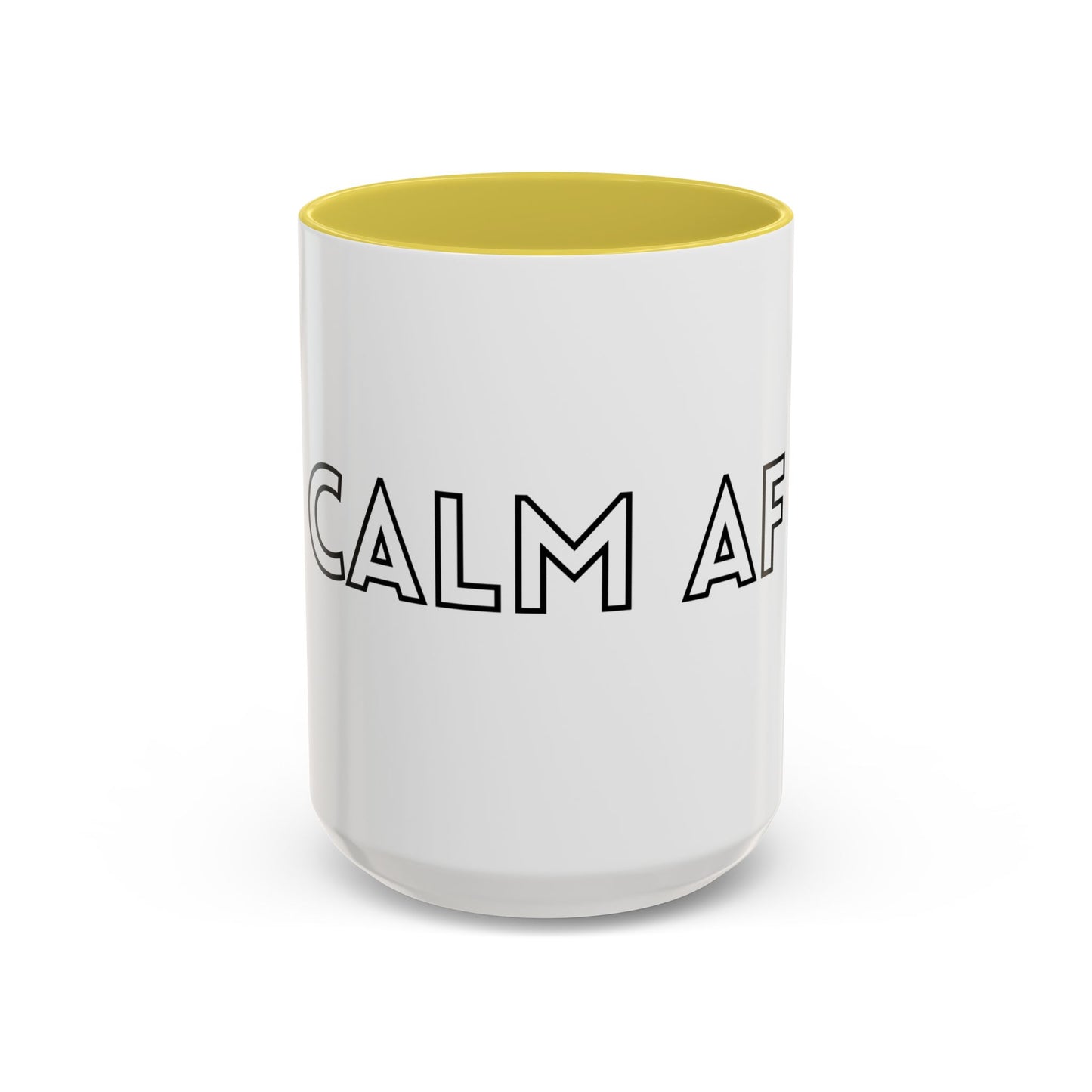 Calm AF Coffee Mug | Funny Gift for Friends, Office Humor, Self-Care Reminder, Relaxation, 11oz 15oz
