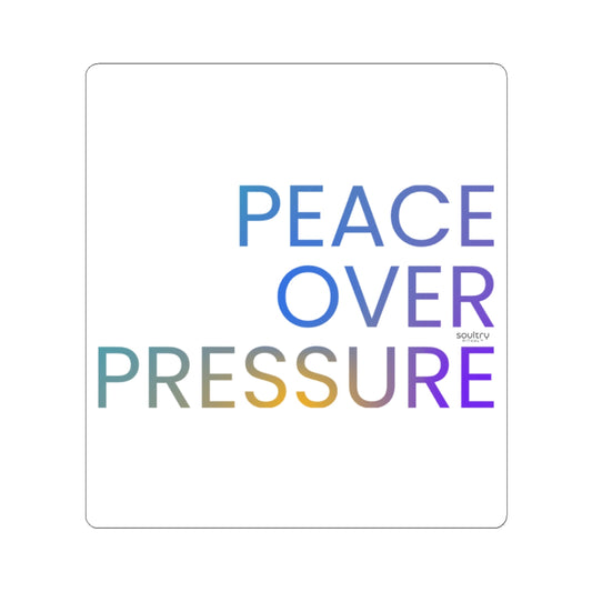 Chic Motivational Kiss-Cut Stickers - Peace Over Pressure, Stress Relief Decor, Laptop, Journal, Gift Idea, Relaxation Vibe