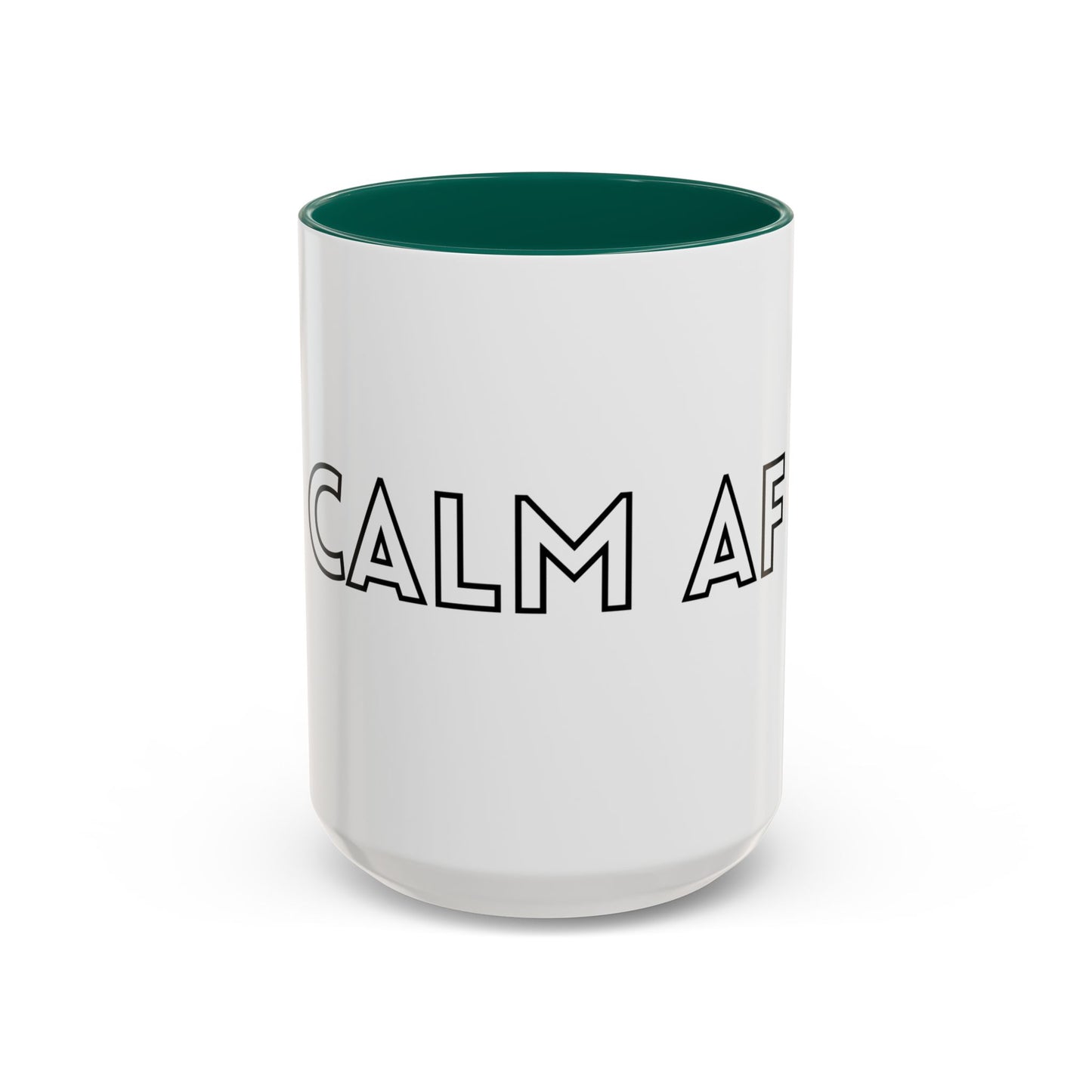 Calm AF Coffee Mug | Funny Gift for Friends, Office Humor, Self-Care Reminder, Relaxation, 11oz 15oz