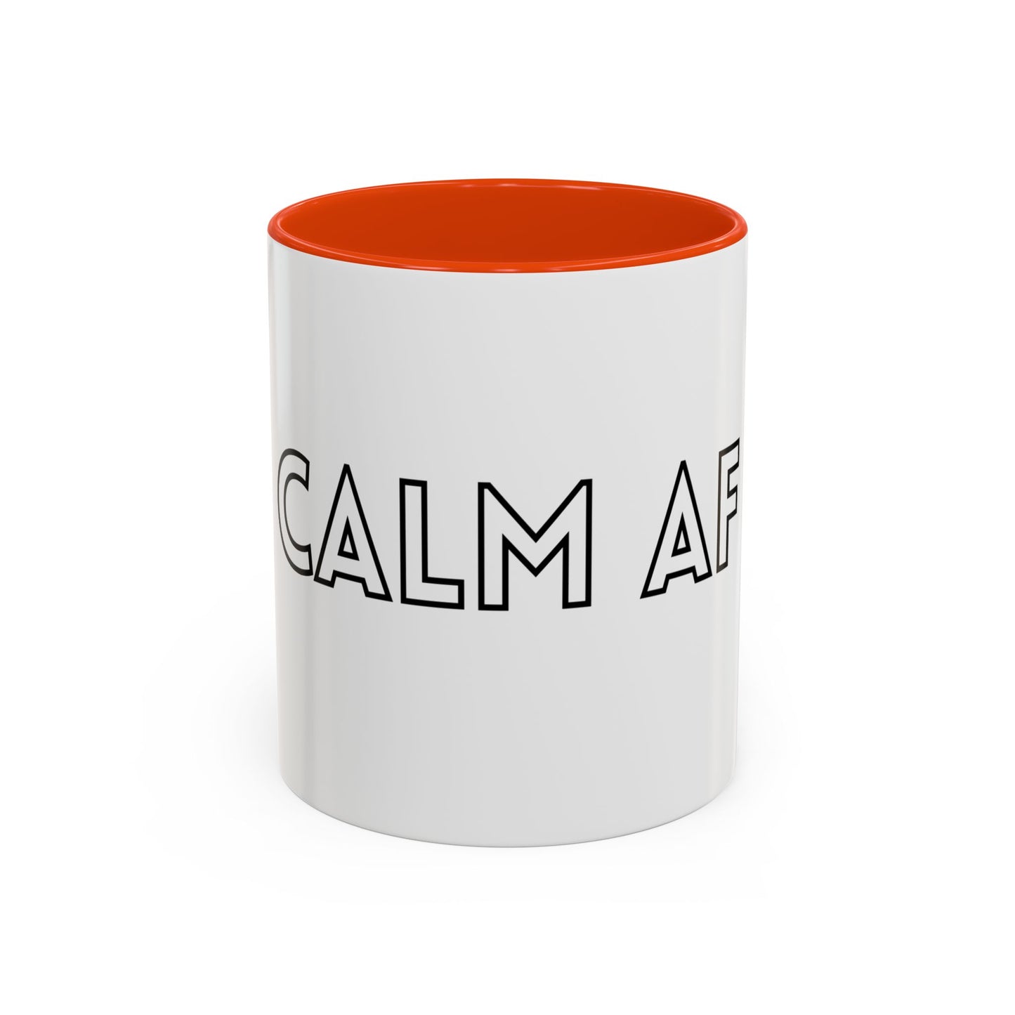 Calm AF Coffee Mug | Funny Gift for Friends, Office Humor, Self-Care Reminder, Relaxation, 11oz 15oz