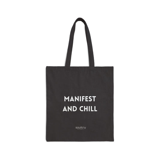 Manifest and Chill || Cotton Canvas Tote Bag – Eco-Friendly, Reusable, Shopping Bag, Gift for Friends, Motivational Tote