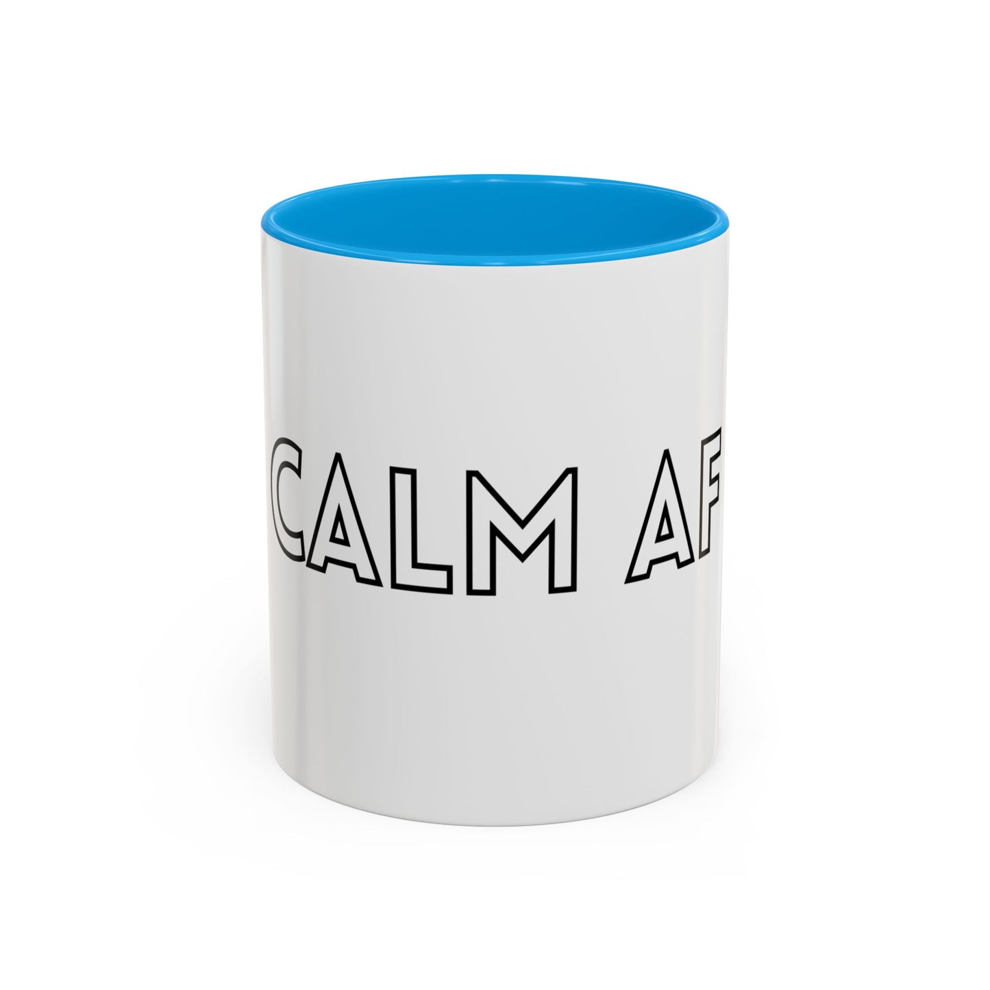 Calm AF Coffee Mug | Funny Gift for Friends, Office Humor, Self-Care Reminder, Relaxation, 11oz 15oz