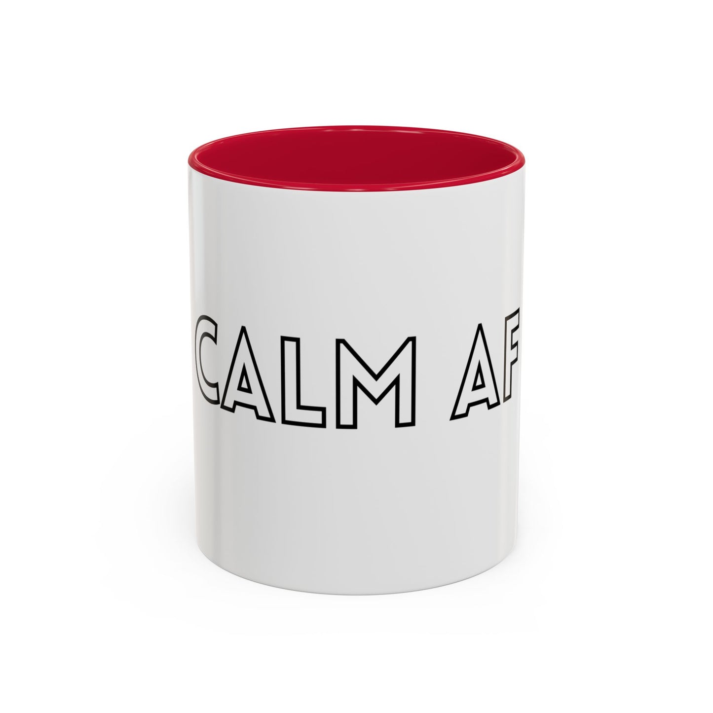 Calm AF Coffee Mug | Funny Gift for Friends, Office Humor, Self-Care Reminder, Relaxation, 11oz 15oz